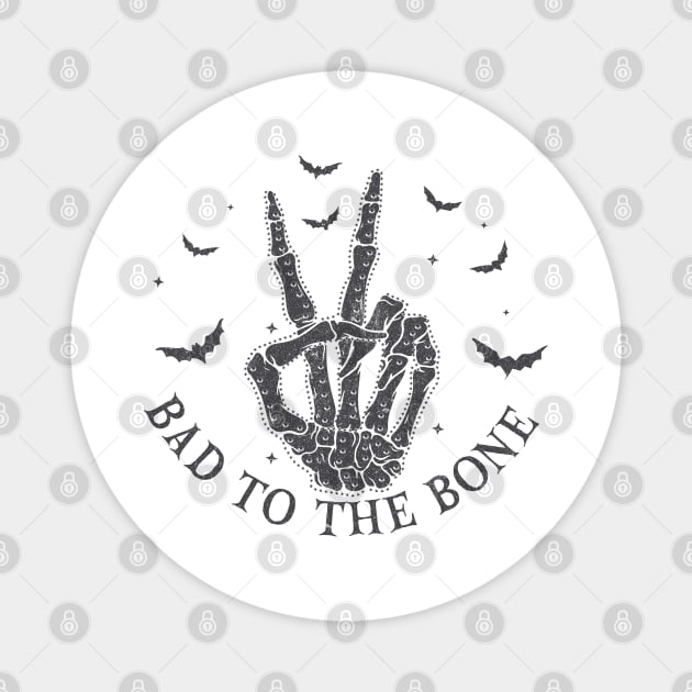 Bad to the bone Magnet by LifeTime Design